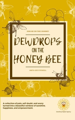 Dewdrops on the Honeybee by Powell, Anita