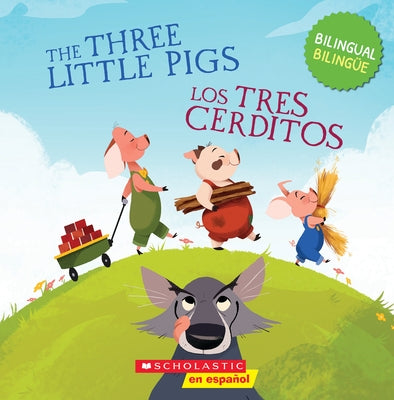 The Three Little Pigs / Los Tres Cerditos (Scholastic Bilingual) by Costa Knufinke, Joana