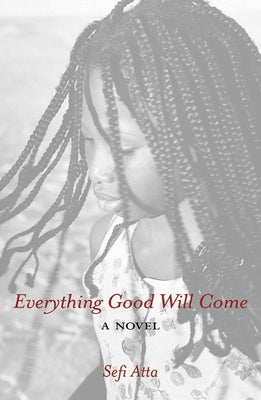 Everything Good Will Come by Atta, Sefi