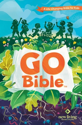 NLT Go Bible for Kids (Hardcover): A Life-Changing Bible for Kids by Tyndale