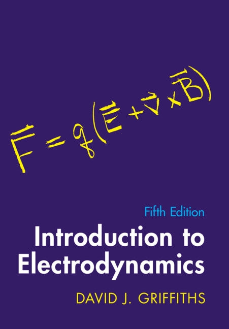 Introduction to Electrodynamics by Griffiths, David J.