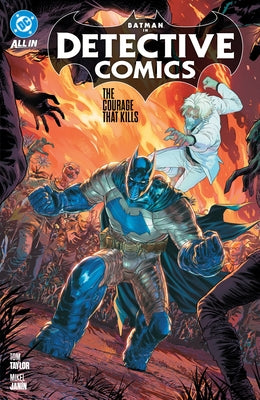 Batman: Detective Comics Vol. 3: The Courage That Kills by Taylor, Tom
