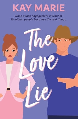 The Love Lie by Marie, Kay