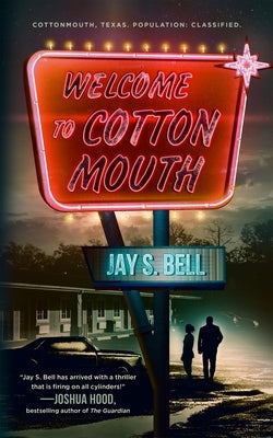 Welcome to Cottonmouth by Bell, Jay S.