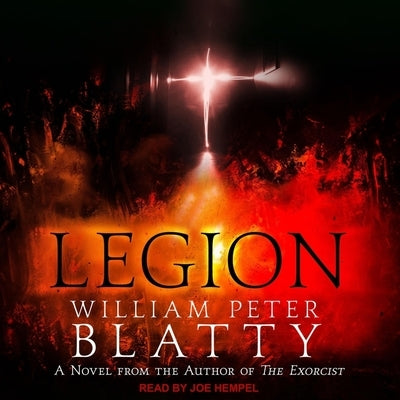 Legion Lib/E: A Novel from the Author of the Exorcist by Blatty, William Peter