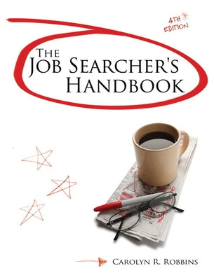 The Job Searcher's Handbook by Robbins, Carolyn