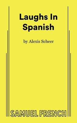 Laughs In Spanish by Scheer, Alexis