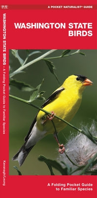 Washington State Birds: A Folding Pocket Guide to Familiar Species by Kavanagh, James