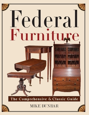 Federal Furniture by Dunbar, Mike