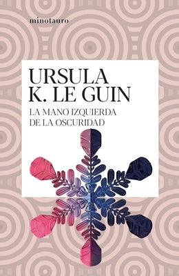 La Mano Izquierda de la Oscuridad by Le Guin, Ursula