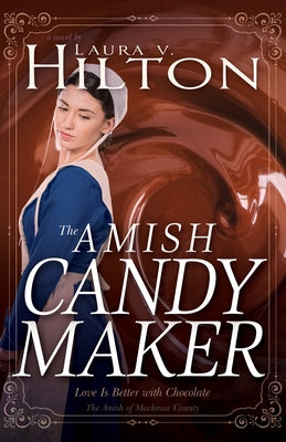 The Amish Candymaker by Hilton, Laura V.