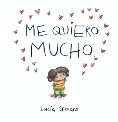 Me Quiero Mucho / I Love Myself a Lot by Serrano, LucÃ­a