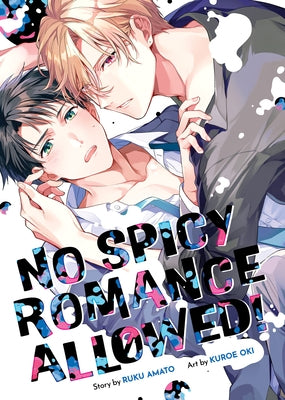 No Spicy Romance Allowed! by Amato, Ruku