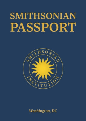 Smithsonian Passport by Smithsonian Institution