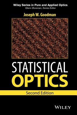 Statistical Optics by Goodman, Joseph W.