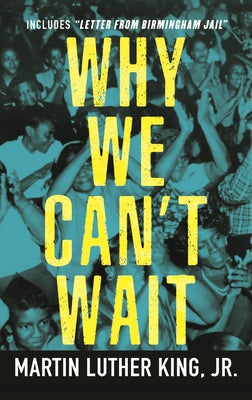 Why We Can't Wait by King, Martin Luther