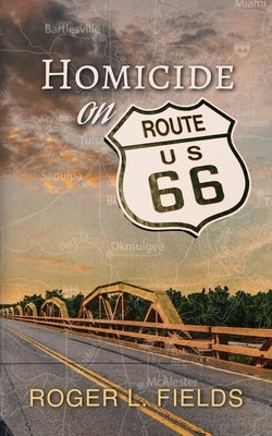 Homicide on Route 66 by Fields, Roger L.