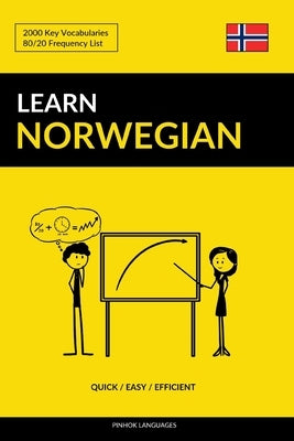 Learn Norwegian - Quick / Easy / Efficient: 2000 Key Vocabularies by Languages, Pinhok