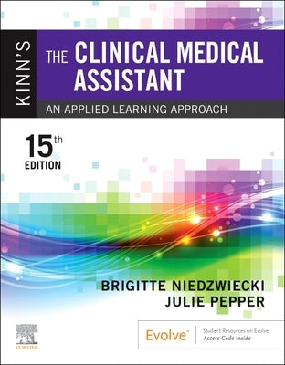 Kinn's the Clinical Medical Assistant: An Applied Learning Approach by Niedzwiecki, Brigitte