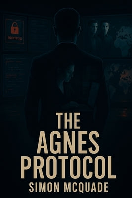 The Agnes Protocol by McQuade, Simon