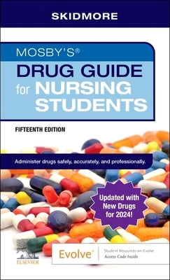 Mosby's Drug Guide for Nursing Students with Update by Skidmore-Roth, Linda