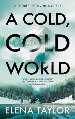 A Cold, Cold World by Taylor, Elena