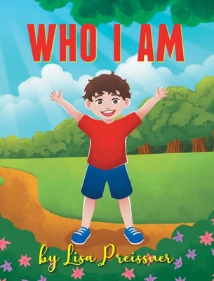 Who I Am by Preissner, Lisa