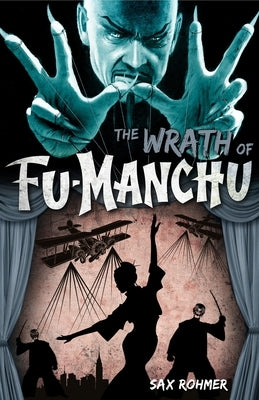 Fu-Manchu - The Wrath of Fu-Manchu and Other Stories by Rohmer, Sax