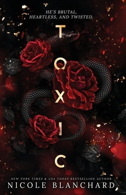 Toxic: A Dark Romance by Blanchard, Nicole