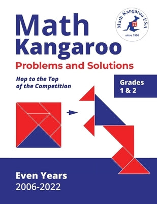 Math Kangaroo Problems and Solutions - Grades 1 & 2 - Even Years by USA, Math Kangaroo