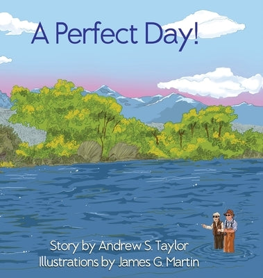 A Perfect Day! by Taylor, Andrew S.