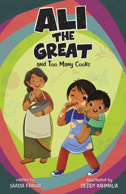 Ali the Great and Too Many Cooks by Faruqi, Saadia