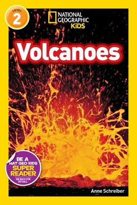 Volcanoes (National Geographic Kids Readers, Level 2) by Schreiber, Anne
