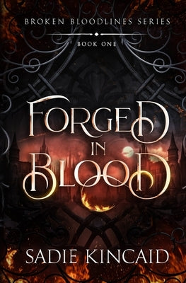 Forged in Blood by Kincaid, Sadie