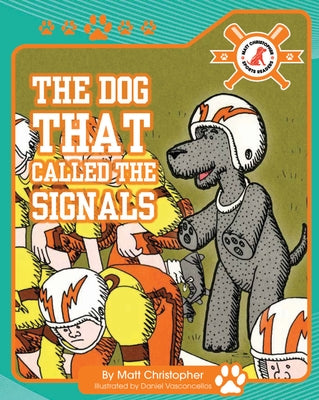 The Dog That Called the Signals by Christopher, Matt