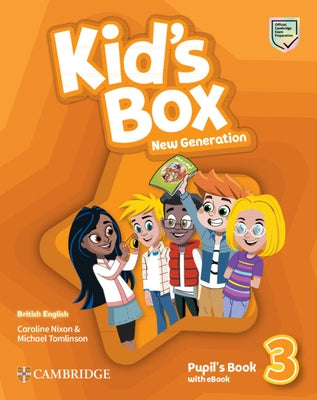 Kid's Box New Generation Level 3 Pupil's Book with eBook British English by Nixon, Caroline