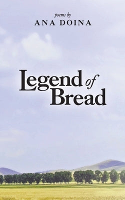 Legend of Bread by Doina, Ana