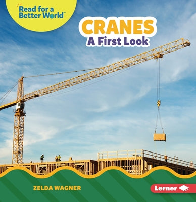 Cranes: A First Look by Wagner, Zelda