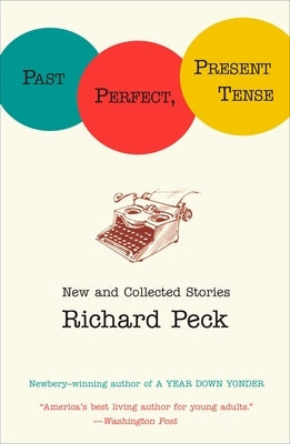 Past Perfect, Present Tense by Peck, Richard