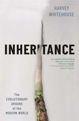 Inheritance: The Evolutionary Origins of the Modern World by Whitehouse, Harvey