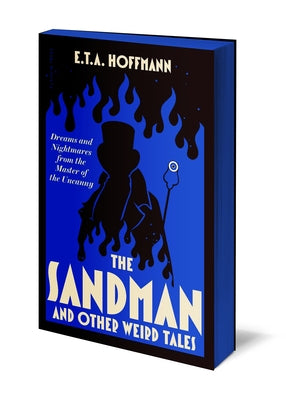 The Sandman: And Other Weird Tales by Hoffmann, E. T. a.