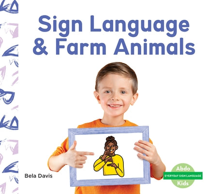 Sign Language & Farm Animals by Davis, Bela