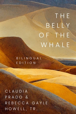 The Belly of the Whale: Bilingual Edition by Prado, Claudia