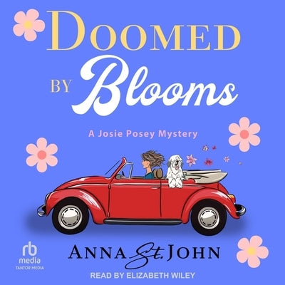 Doomed by Blooms by John, Anna St