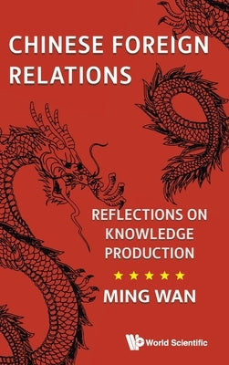 Chinese Foreign Relations by Ming Wan