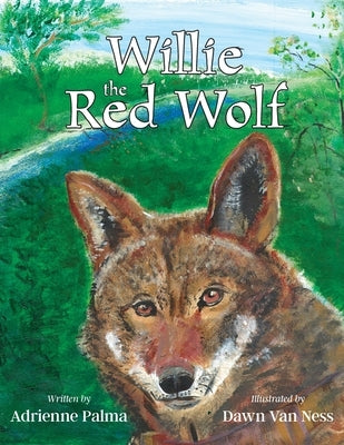 Willie the Red Wolf by Palma, Adrienne