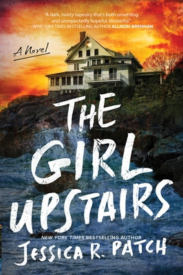 The Girl Upstairs by Patch, Jessica R.