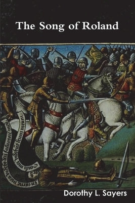 The Song of Roland by Sayers, Dorothy L.