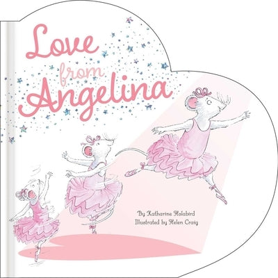 Love from Angelina by Holabird, Katharine