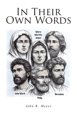 In Their Own Words by Meyer, John R.